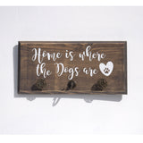 Home is Where the Dogs Are Key/Leash Holder